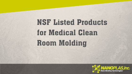 NSF Listed Products for Medical Injection Molding